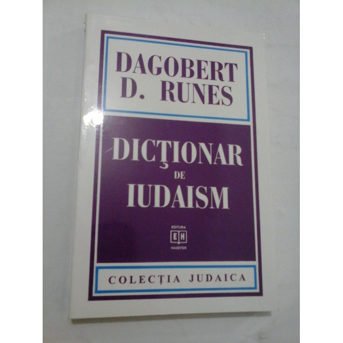 DICTIONAR  DE  IUDAISM - DAGOBERT D. RUNES 